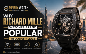 Why Richard Mille Watches Are So Popular in Dubai in 2026